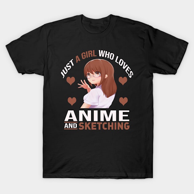 just a girl who loves animes and sketching T-Shirt by Adel dza